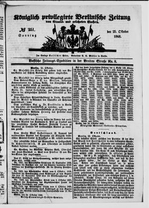 Königlich privilegirte Berlinische Zeitung von Staats- und gelehrten Sachen on Oct 25, 1868