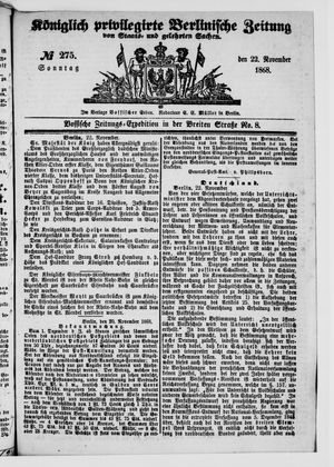 Königlich privilegirte Berlinische Zeitung von Staats- und gelehrten Sachen vom 22.11.1868