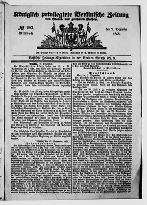 Königlich privilegirte Berlinische Zeitung von Staats- und gelehrten Sachen vom 02.12.1868