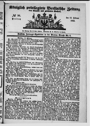 Königlich privilegirte Berlinische Zeitung von Staats- und gelehrten Sachen on Feb 12, 1869
