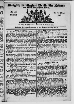 Königlich privilegirte Berlinische Zeitung von Staats- und gelehrten Sachen vom 17.02.1869