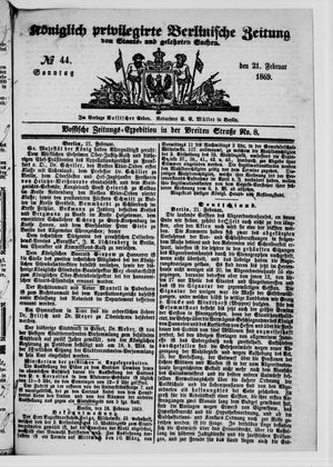 Königlich privilegirte Berlinische Zeitung von Staats- und gelehrten Sachen vom 21.02.1869