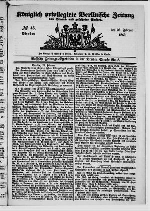 Königlich privilegirte Berlinische Zeitung von Staats- und gelehrten Sachen on Feb 23, 1869
