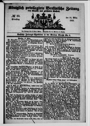 Königlich privilegirte Berlinische Zeitung von Staats- und gelehrten Sachen vom 16.03.1869