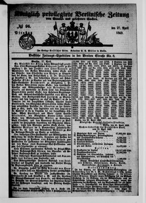 Königlich privilegirte Berlinische Zeitung von Staats- und gelehrten Sachen vom 27.04.1869