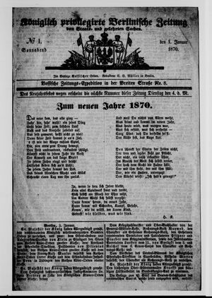 Königlich privilegirte Berlinische Zeitung von Staats- und gelehrten Sachen vom 01.01.1870