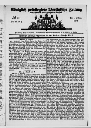 Königlich privilegirte Berlinische Zeitung von Staats- und gelehrten Sachen on Feb 6, 1870