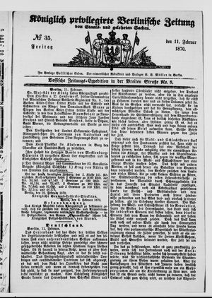Königlich privilegirte Berlinische Zeitung von Staats- und gelehrten Sachen on Feb 11, 1870