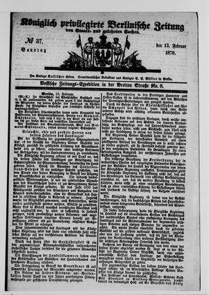 Königlich privilegirte Berlinische Zeitung von Staats- und gelehrten Sachen on Feb 13, 1870