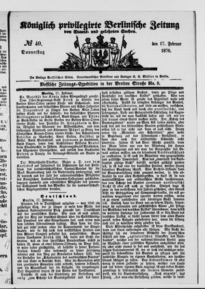 Königlich privilegirte Berlinische Zeitung von Staats- und gelehrten Sachen vom 17.02.1870