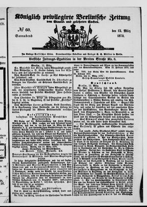Königlich privilegirte Berlinische Zeitung von Staats- und gelehrten Sachen on Mar 12, 1870