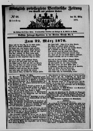 Königlich privilegirte Berlinische Zeitung von Staats- und gelehrten Sachen on Mar 22, 1870