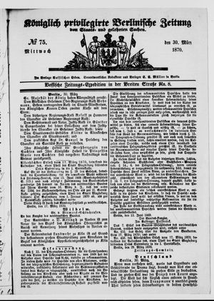 Königlich privilegirte Berlinische Zeitung von Staats- und gelehrten Sachen on Mar 30, 1870