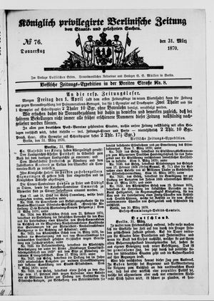 Königlich privilegirte Berlinische Zeitung von Staats- und gelehrten Sachen vom 31.03.1870