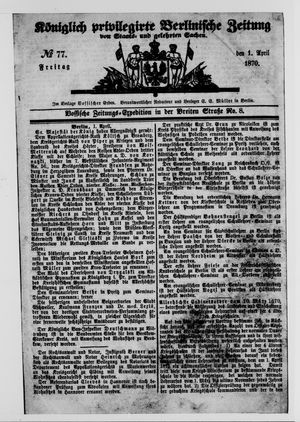 Königlich privilegirte Berlinische Zeitung von Staats- und gelehrten Sachen on Apr 1, 1870