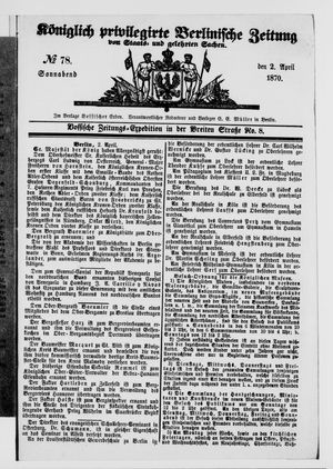 Königlich privilegirte Berlinische Zeitung von Staats- und gelehrten Sachen on Apr 2, 1870