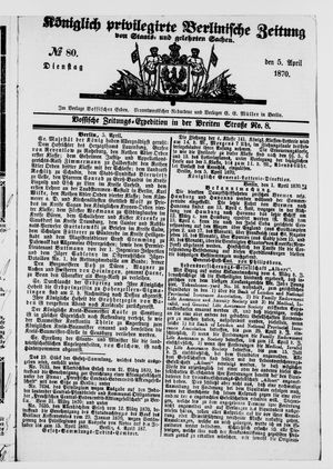 Königlich privilegirte Berlinische Zeitung von Staats- und gelehrten Sachen vom 05.04.1870