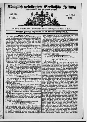 Königlich privilegirte Berlinische Zeitung von Staats- und gelehrten Sachen vom 08.04.1870