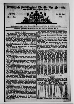 Königlich privilegirte Berlinische Zeitung von Staats- und gelehrten Sachen vom 26.04.1870