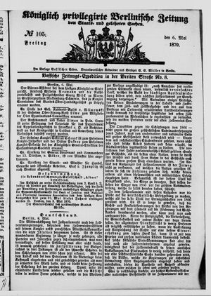 Königlich privilegirte Berlinische Zeitung von Staats- und gelehrten Sachen on May 6, 1870