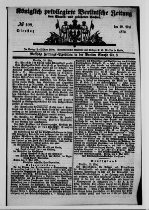 Königlich privilegirte Berlinische Zeitung von Staats- und gelehrten Sachen vom 10.05.1870