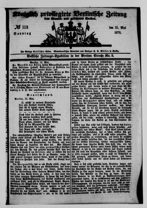 Königlich privilegirte Berlinische Zeitung von Staats- und gelehrten Sachen on May 15, 1870