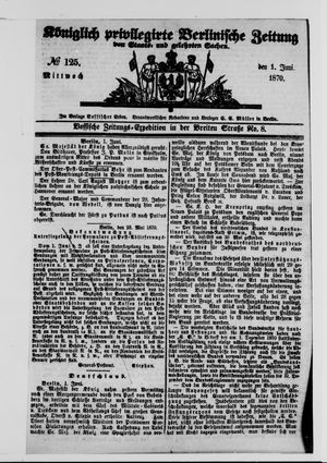 Königlich privilegirte Berlinische Zeitung von Staats- und gelehrten Sachen on Jun 1, 1870