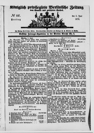 Königlich privilegirte Berlinische Zeitung von Staats- und gelehrten Sachen on Jun 3, 1870
