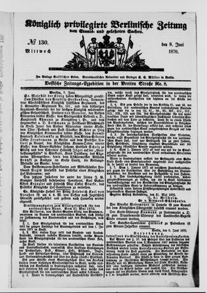 Königlich privilegirte Berlinische Zeitung von Staats- und gelehrten Sachen vom 08.06.1870