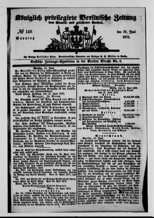 Königlich privilegirte Berlinische Zeitung von Staats- und gelehrten Sachen on Jun 19, 1870
