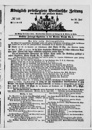 Königlich privilegirte Berlinische Zeitung von Staats- und gelehrten Sachen on Jun 22, 1870