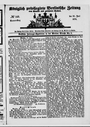 Königlich privilegirte Berlinische Zeitung von Staats- und gelehrten Sachen vom 23.06.1870
