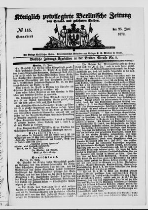 Königlich privilegirte Berlinische Zeitung von Staats- und gelehrten Sachen vom 25.06.1870
