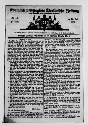 Königlich privilegirte Berlinische Zeitung von Staats- und gelehrten Sachen vom 22.07.1870