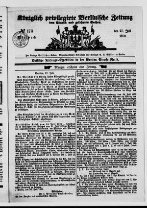 Königlich privilegirte Berlinische Zeitung von Staats- und gelehrten Sachen on Jul 27, 1870