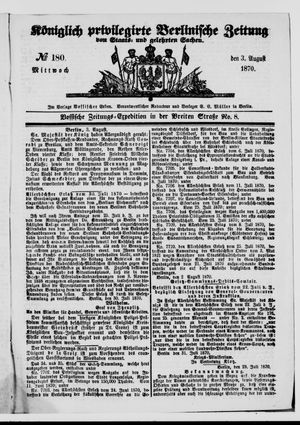 Königlich privilegirte Berlinische Zeitung von Staats- und gelehrten Sachen vom 03.08.1870