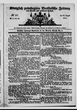 Königlich privilegirte Berlinische Zeitung von Staats- und gelehrten Sachen on Aug 10, 1870