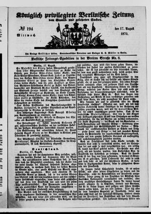Königlich privilegirte Berlinische Zeitung von Staats- und gelehrten Sachen on Aug 17, 1870