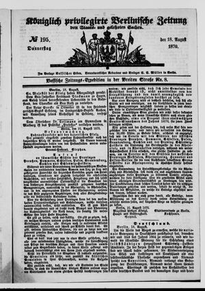 Königlich privilegirte Berlinische Zeitung von Staats- und gelehrten Sachen on Aug 18, 1870