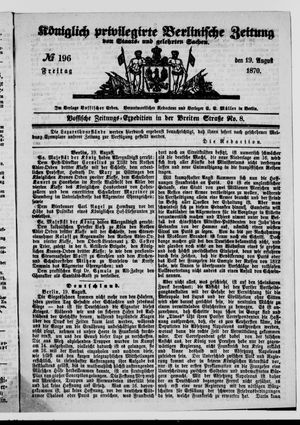 Königlich privilegirte Berlinische Zeitung von Staats- und gelehrten Sachen on Aug 19, 1870