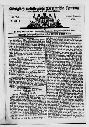 Königlich privilegirte Berlinische Zeitung von Staats- und gelehrten Sachen vom 16.09.1870