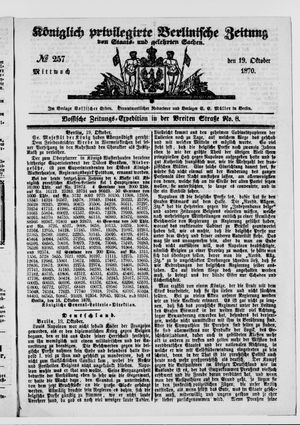 Königlich privilegirte Berlinische Zeitung von Staats- und gelehrten Sachen on Oct 19, 1870