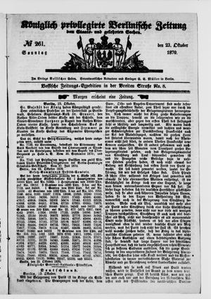 Königlich privilegirte Berlinische Zeitung von Staats- und gelehrten Sachen on Oct 23, 1870