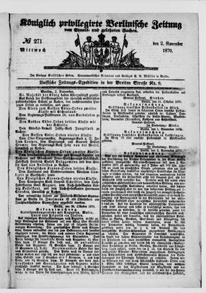Königlich privilegirte Berlinische Zeitung von Staats- und gelehrten Sachen on Nov 2, 1870