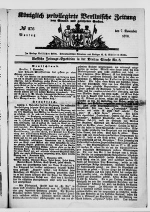 Königlich privilegirte Berlinische Zeitung von Staats- und gelehrten Sachen vom 07.11.1870