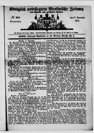 Königlich privilegirte Berlinische Zeitung von Staats- und gelehrten Sachen on Nov 17, 1870