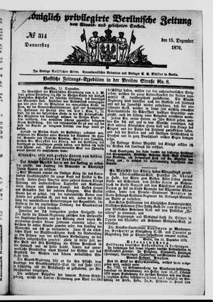 Königlich privilegirte Berlinische Zeitung von Staats- und gelehrten Sachen on Dec 15, 1870
