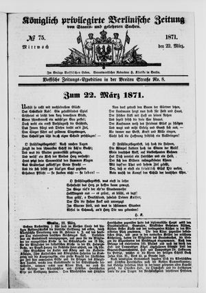 Königlich privilegirte Berlinische Zeitung von Staats- und gelehrten Sachen on Mar 22, 1871