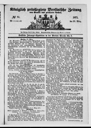 Königlich privilegirte Berlinische Zeitung von Staats- und gelehrten Sachen vom 29.03.1871
