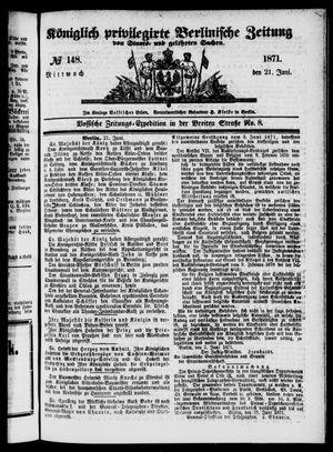 Königlich privilegirte Berlinische Zeitung von Staats- und gelehrten Sachen vom 21.06.1871